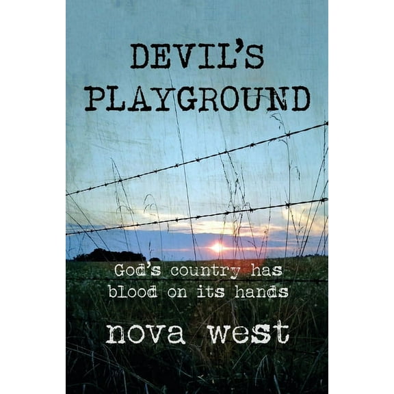 Devil's Playground: God's country has blood on its hands, (Paperback)