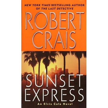 Sunset Express: An Elvis Cole Novel