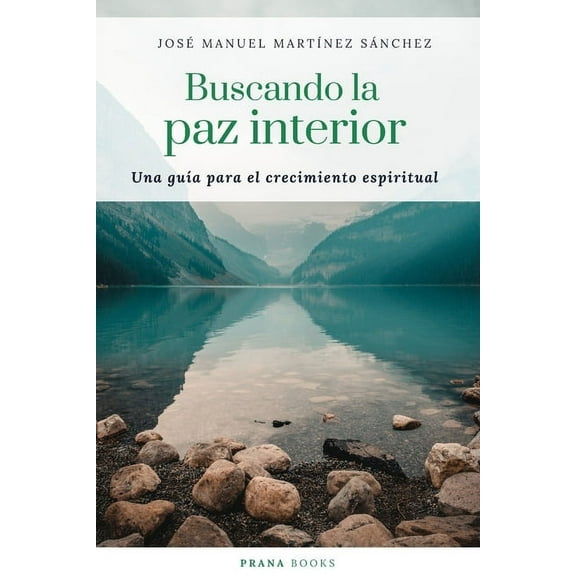 Buscando la paz interior: Una guía para el crecimiento espiritual (Paperback)