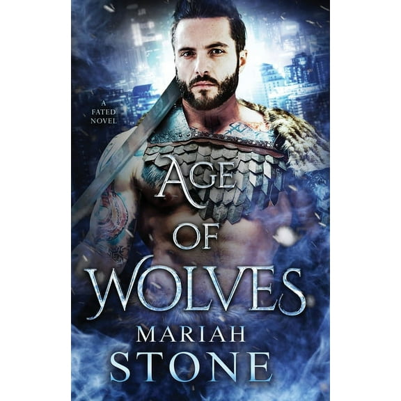 Fated Age of Wolves: An urban fantasy romance, Book 1, (Paperback)