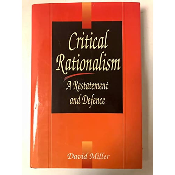 Pre-Owned Critical Rationalism: A Restatement and Defence (Hardcover) 0812691970 9780812691979