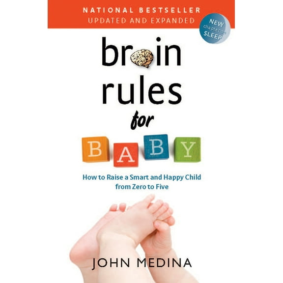 Pre-Owned Brain Rules for Baby (Updated and Expanded): How to Raise a Smart and Happy Child from Zero to Five (Paperback) 0983263388 9780983263388