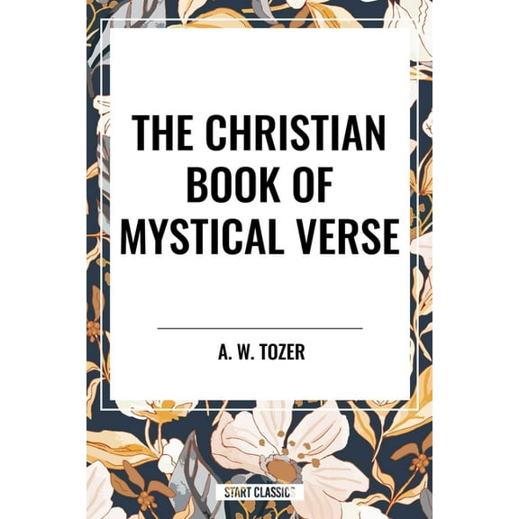 The Christian Book of Mystical Verse, (Paperback)