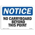 thumbnail image 1 of SignMission OS-NS-A-1218-L-14404 12 x 18 in. OSHA Notice Sign - No Cardboard Beyond This Point, 1 of 1
