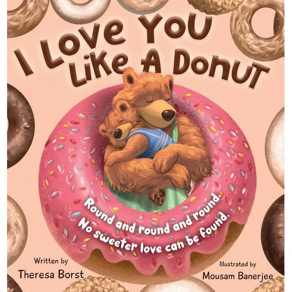 I Love You Like A Donut, (Hardcover)