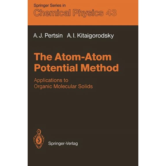 Springer Chemical Physics The Atom-Atom Potential Method: Applications to Organic Molecular Solids, Book 43, (Paperback)