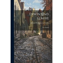 Erwin und Elmire: Ein Singspiel