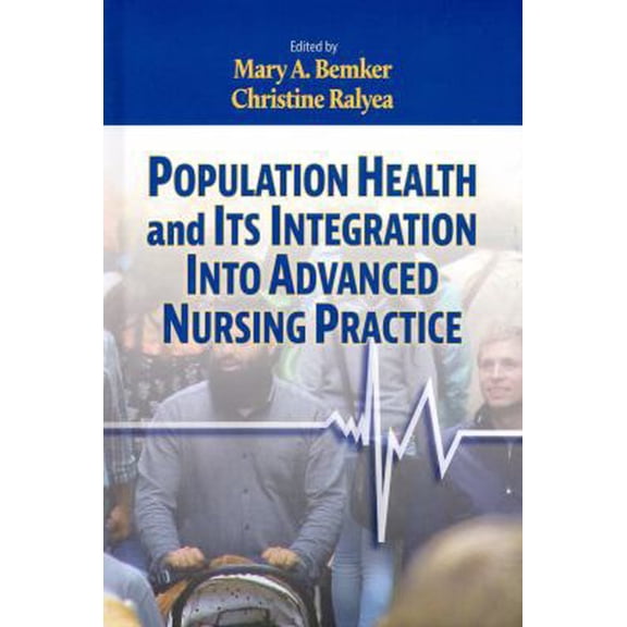 Pre-Owned Population Health and Its Integration into Advanced Nursing Practice (Hardcover) 160595392X 9781605953922