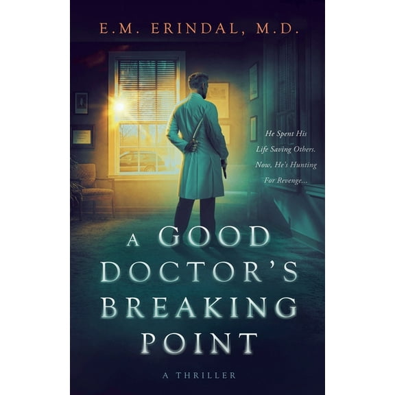 A Good Doctor's Breaking Point, (Paperback)