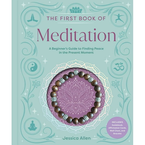 The First Book of Meditation: A Beginner's Guide to Finding Peace in the Present Moment, (Hardcover)