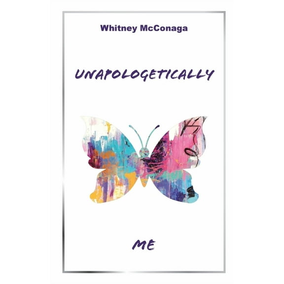 Unapologetically Me (Paperback)