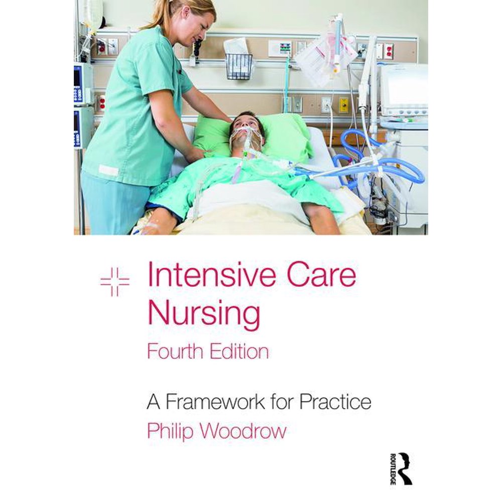 Intensive Care Nursing A Framework for Practice (Edition 4