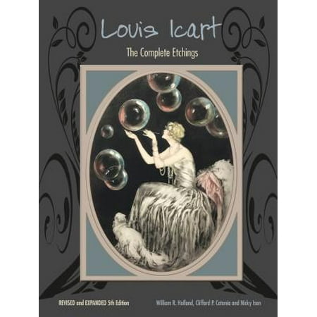 Edition Etching Rag - Louis Icart : The Complete Etchings, Revised and Expanded 5th Edition
