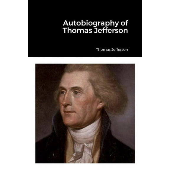 Autobiography of Thomas Jefferson (Paperback)