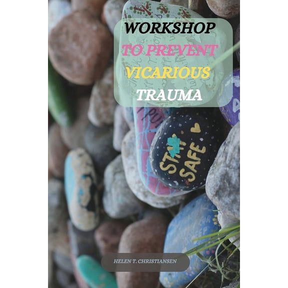 Workshop to Prevent Vicarious Trauma, (Paperback)