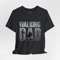 thumbnail image 3 of The Walking Dad - Dads T-Shirt, Fathers Day Shirt, Dad Birthday Gift, Cool Gift for Dads, Gift for Dad, Husband Gift, Gift for him, 3 of 10