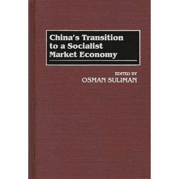 China's Transition to a Socialist Market Economy, (Hardcover)