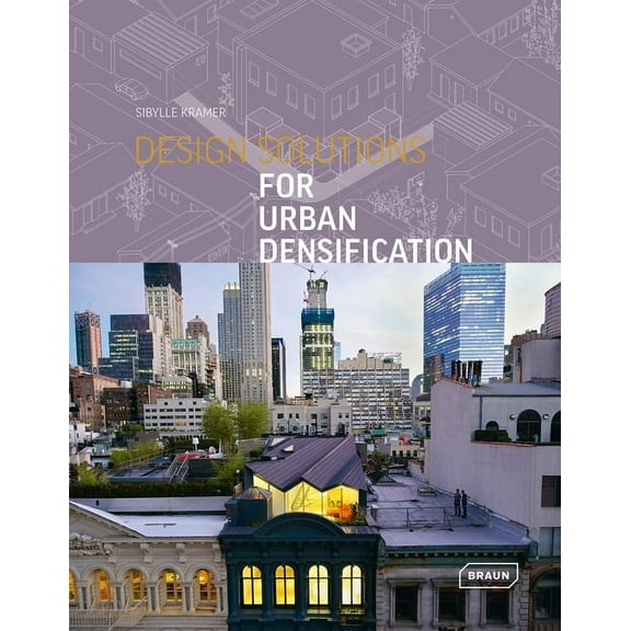 Design Solutions for Urban Densification