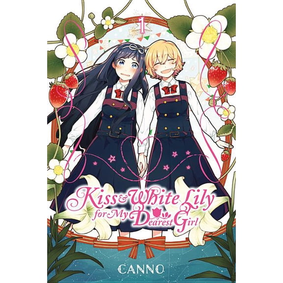 Kiss and White Lily for My Dearest Girl Kiss and White Lily for My Dearest Girl, Volume 1, Book 1, (Paperback)