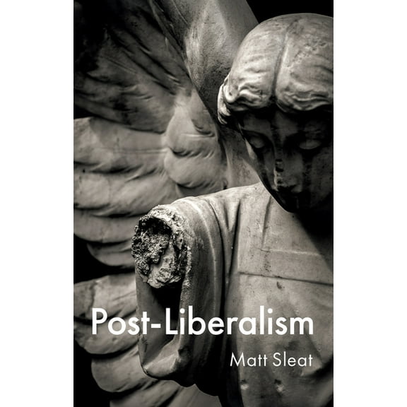 Post-Liberalism, (Paperback)