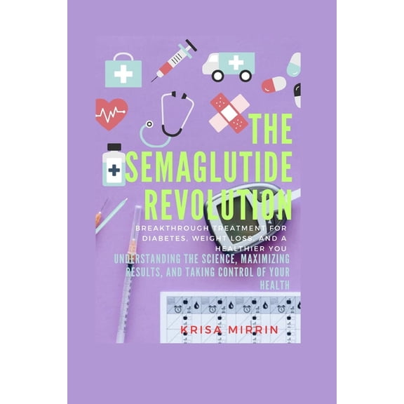 The Semaglutide Revolution (Paperback)