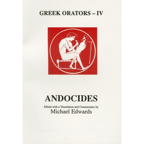Aris & Phillips Classical Texts Greek Orators IV: Andocides, (Paperback)