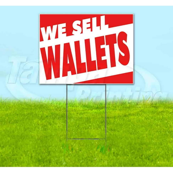 We Sell Wallets (18" x 24") Yard Sign, Includes Metal Step Stake
