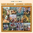 thumbnail image 1 of Dan Moxon - Lounge Singer (Vinyl), 1 of 2
