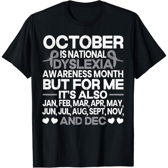 October Is National Dyslexia Awareness Month T-Shirt