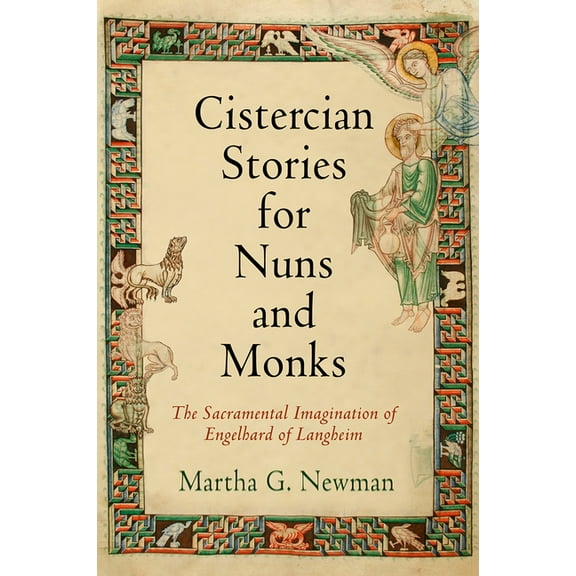 Middle Ages: Cistercian Stories for Nuns and Monks: The Sacramental Imagination of Engelhard of Langheim (Hardcover)