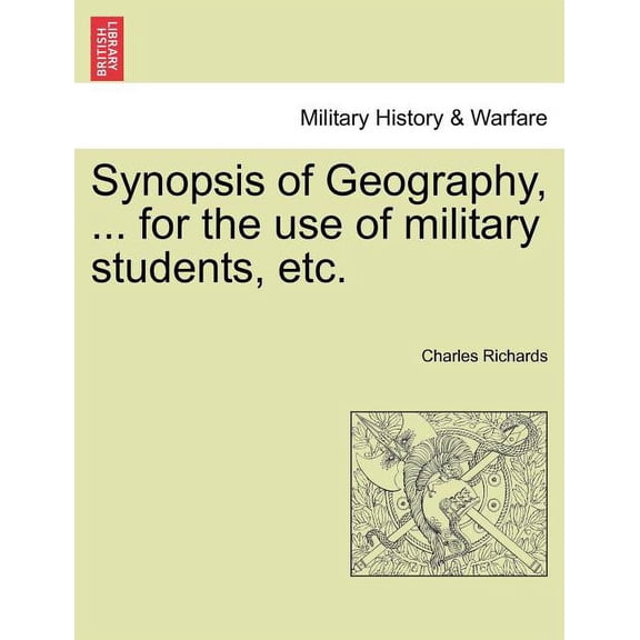 Synopsis of Geography, ... For the Use of Military Students, etc. (Paperback)