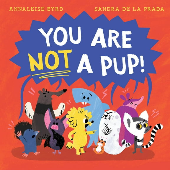 You Are Not a Pup!, (Hardcover)