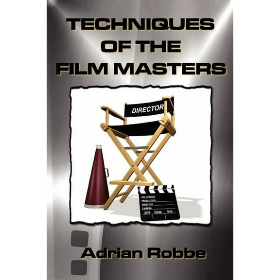Techniques of the Film Masters (Paperback)