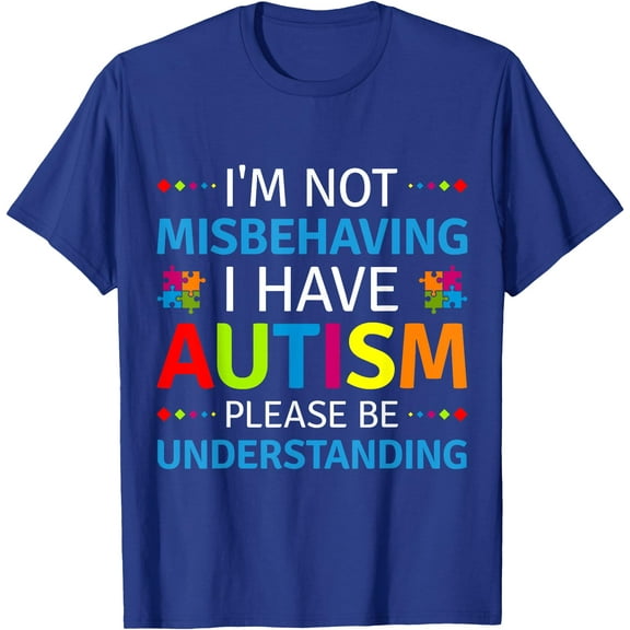 Autism Awareness I'm Not Misbehaving I Have Autism Unisex T-Shirt for Men Women Kids Toddler