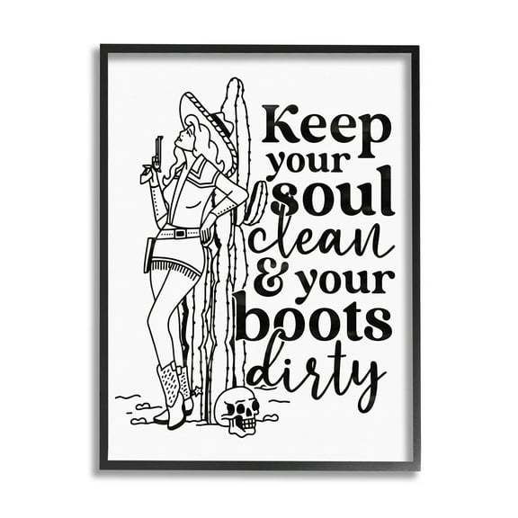 Keep Your Soul Clean Boots Dirty Cowgirl Novelty Graphic Art Black Framed Art Print Wall Art