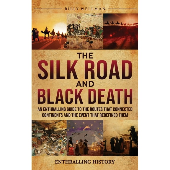 The Silk Road and Black Death (Hardcover)