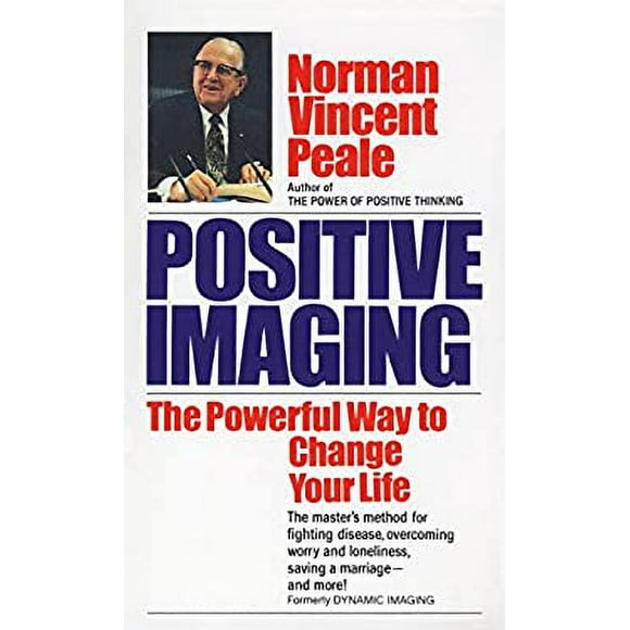 Pre-Owned Positive Imaging : The Powerful Way to Change Your Life 9780449211144