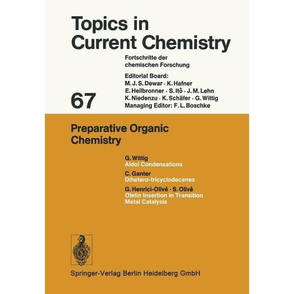 Topics in Current Chemistry Preparative Organic Chemistry, Book 67, (Paperback)