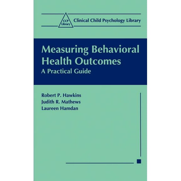 Clinical Child Psychology Library Measuring Behavioral Health Outcomes: A Practical Guide, (Hardcover)