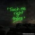 thumbnail image 4 of Glowneon Touch Me Right There Neon Sign, Touch Me Right There Led Sign, Motivation Quotes LED Light, 4 of 5