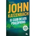 thumbnail image 1 of Libro El Club De Los Psicopatas Tapa Blanda, Autor John Katzenbach, Editorial B De Bolsillo, 1 of 2