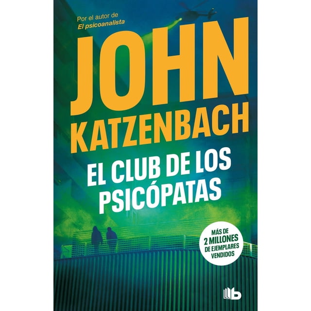 Libro El Club De Los Psicopatas Tapa Blanda, Autor John Katzenbach, Editorial B De Bolsillo