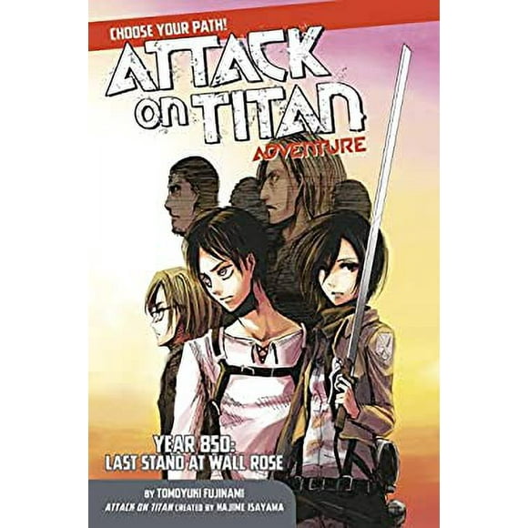Pre-Owned Attack on Titan Interactive Adventure : Year 850: Last Stand at Wall Rose 9781632364159