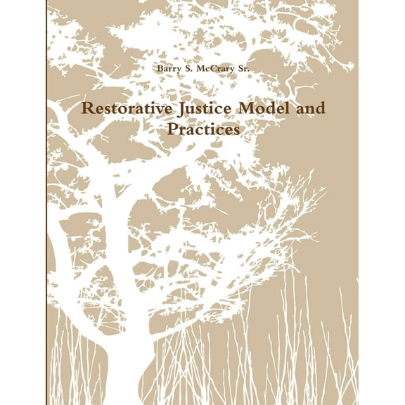 Restorative Justice Model and Practices (Paperback)