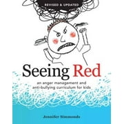 Seeing Red: An Anger Management and Anti-Bullying Curriculum for Kids, Pre-Owned (Paperback)