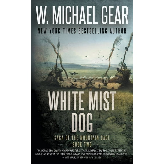 Saga of the Mountain Sage White Mist Dog: Saga of the Mountain Sage, Book Two: A Classic Historical Western Series, Book 2, (Paperback)