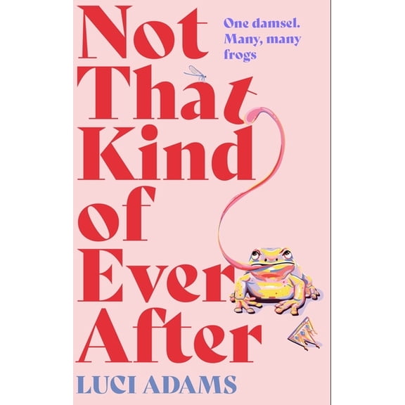 Not That Kind of Ever After, (Paperback)