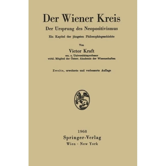 Der Wiener Kreis: Der Ursprung Des Neopositivismus Ein Kapitel Der Jüngsten Philosophiegeschichte, (Paperback)