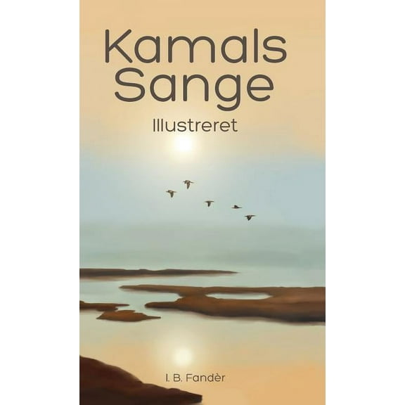 Kamals Sange: Illustreret, (Hardcover)