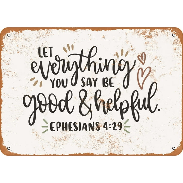 Bible Art - Ephesians 4:29 Let Everything You Say Be Good Metal Sign - 9x12 inch - Vintage Look - Walmart.com